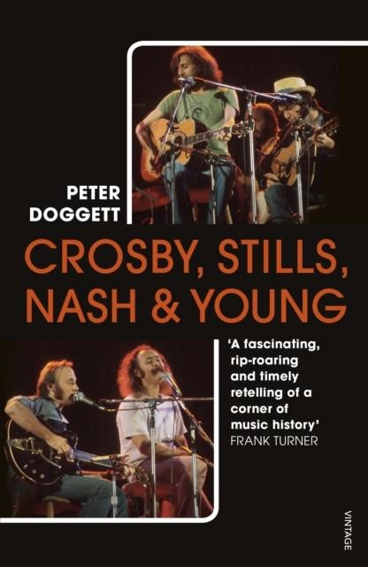 CROSBY, STILLS, NASH & YOUNG : THE BIOGRAPHY