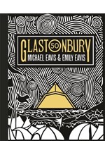 GLASTONBURY 50 : THE OFFICIAL STORY OF GLASTONBURY FESTIVAL