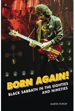 BORN AGAIN! : BLACK SABBATH IN THE EIGHTIES & NINETIES