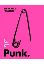 A FIELD GUIDE TO PUNK