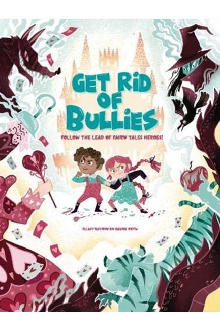 GET RID OF BULLIES : FOLLOW THE LEAD OF FAIRY TALES HEROES!