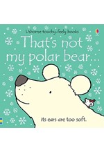 THAT'S NOT MY POLAR BEAR