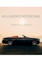 ROLLS-ROYCE MOTOR CARS MAKING A LEGEND