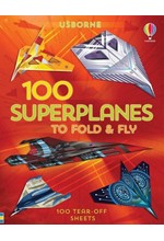 100 SUPERPLANES TO FOLD AND FLY PB