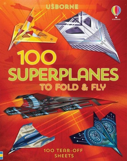 100 SUPERPLANES TO FOLD AND FLY PB