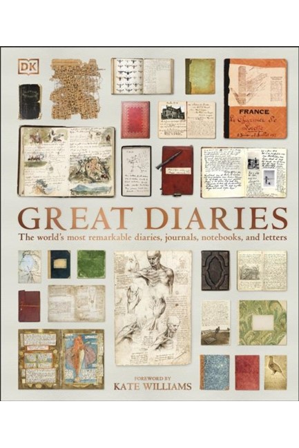 GREAT DIARIES : THE WORLD'S MOST REMARKABLE DIARIES, JOURNALS, NOTEBOOKS, AND LETTERS