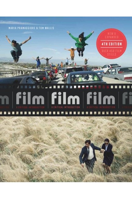 FILM A CRITICAL INTRODUCTION 4TH EDITION PB