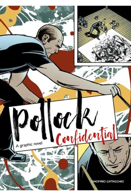 POLLOCK CONFIDENTIAL : A GRAPHIC NOVEL