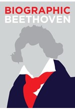 BIOGRAPHIC BEETHOVEN