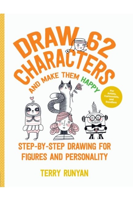 DRAW 62 CHARACTERS AND MAKE THEM HAPPY