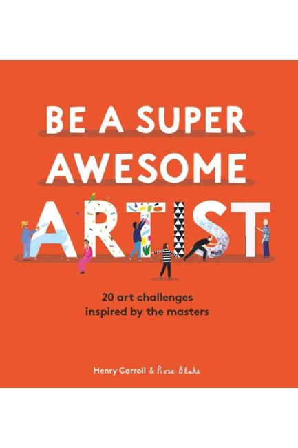 BE A SUPER AWESOME ARTIST