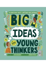 BIG IDEAS FOR YOUNG THINKERS : 20 QUESTIONS ABOUT LIFE AND THE UNIVERSE