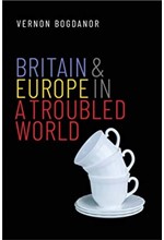 BRITAIN AND EUROPE IN A TROUBLED WORLD