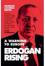 ERDOGAN RISING-A WARNING TO  EUROPE