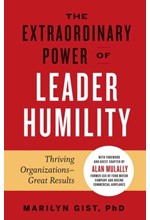 THE EXTRAORDINARY POWER OF LEADER HUMILITY