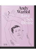 ANDY WARHOL. LOVE, SEX, AND DESIRE. DRAWINGS 1950-1962