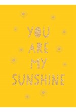 YOU ARE MY SUNSHINE : UPLIFTING QUOTES FOR AN AWESOME FRIEND