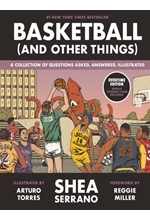 BASKETBALL (AND OTHER THINGS) : A COLLECTION OF QUESTIONS ASKED, ANSWERED, ILLUSTRATED