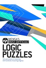 MENSA'S MOST DIFFICULT LOGIC PROBLEMS : TEST YOUR POWERS OF REASONING WITH EXACTING ENIGMAS