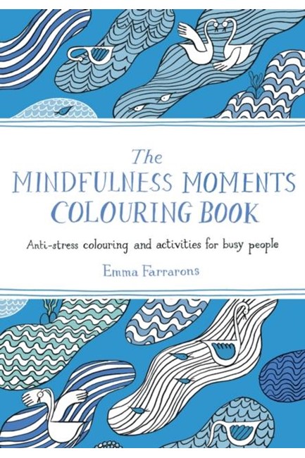 THE MINDFULNESS MOMENTS COLOURING BOOK