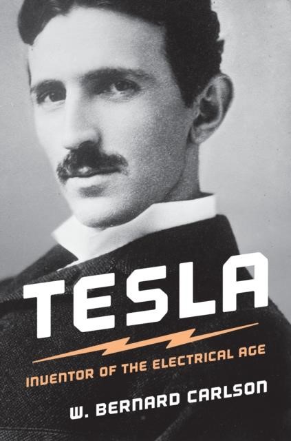 TESLA-INVENTOR OF THE ELECTRICAL AGE