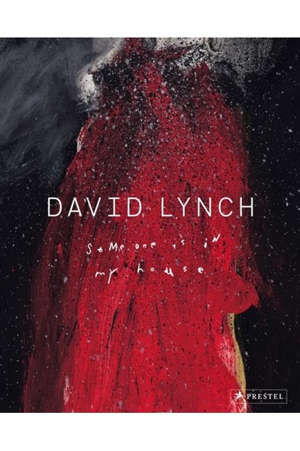 DAVID LYNCH: SOMEONE IS IN MY HOUSE