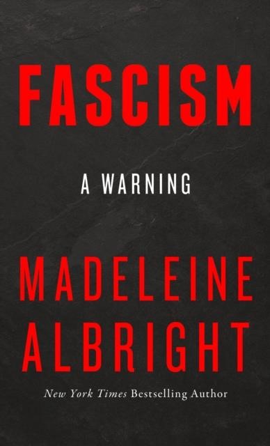 FASCISM : A WARNING