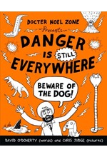 DANGER IS STILL EVERYWHERE: BEWARE OF THE DOG (DANGER IS EVERYWHERE BOOK 2)