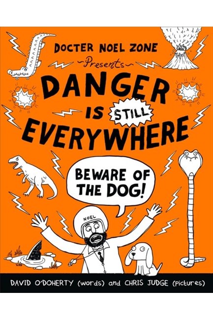 DANGER IS STILL EVERYWHERE: BEWARE OF THE DOG (DANGER IS EVERYWHERE BOOK 2)