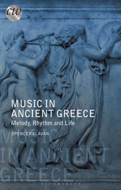 MUSIC IN ANCIENT GREECE : MELODY, RHYTHM AND LIFE