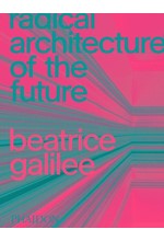 RADICAL ARCHITECTURE OF THE FUTURE