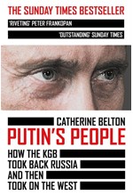 PUTIN'S PEOPLE : HOW THE KGB TOOK BACK RUSSIA AND THEN TOOK ON THE WEST