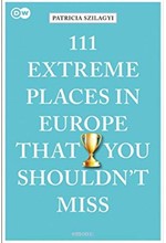 111 EXTREME PLACES IN EUROPE THAT YOU SHOULDN'T MISS