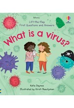 LIFT THE FLAP VERY FIRST QUESTIONS AND ANSWERS WHAT IS VIRUS?