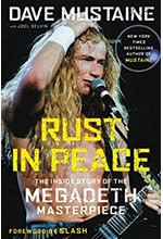 RUST IN PEACE : THE INSIDE STORY OF THE MEGADETH MASTERPIECE