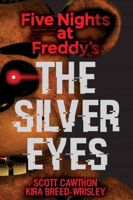 FIVE NIGHTS AT FREDDY'S: THE SILVER EYES : 1