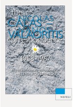 THE NICOLAS CALAS- NANOS VALAORITIS CORRESPONDENCE 1958-1967