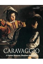 CARAVAGGIO-A GENIOUS BETWEEN SHADOWS AND LIGHTS