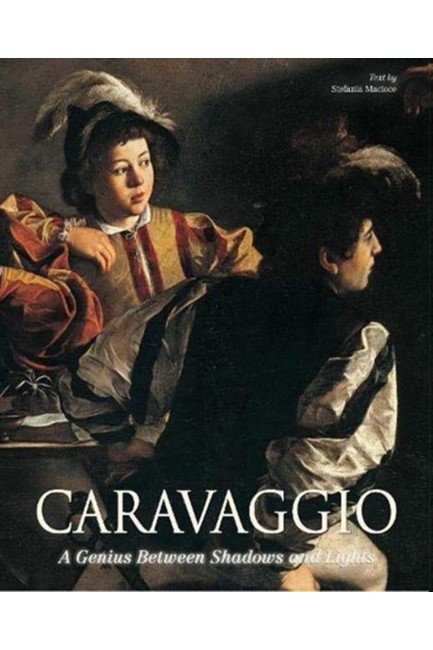 CARAVAGGIO-A GENIOUS BETWEEN SHADOWS AND LIGHTS