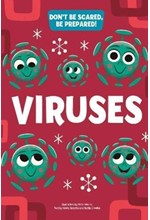 VIRUSES : DON'T BE SCARED BE PREPARED