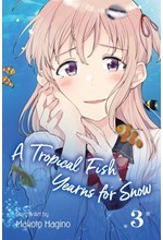 A TROPICAL FISH YEARNS FOR SNOW, VOL. 3