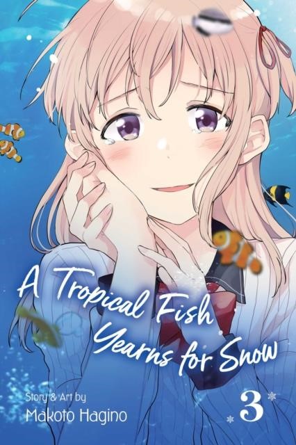 A TROPICAL FISH YEARNS FOR SNOW, VOL. 3