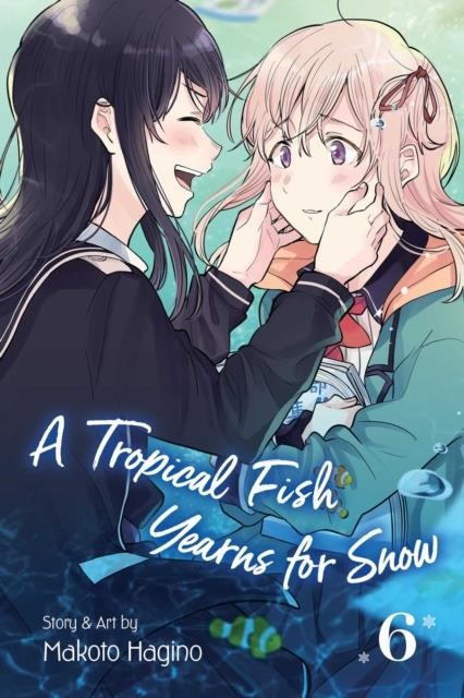 A TROPICAL FISH YEARNS FOR SNOW, VOL. 6