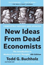 NEW IDEAS FROM DEAD ECONOMISTS : THE INTRODUCTION TO MODERN ECONOMIC THOUGHT, 4TH EDITION