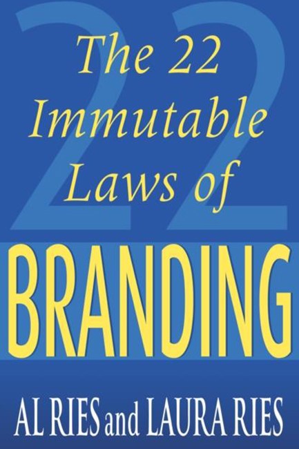 THE 22 IMMUTABLE LAWS OF BRANDING