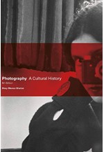 PHOTOGRAPHY-A CULTURAL HISTORY 5TH EDITION PB