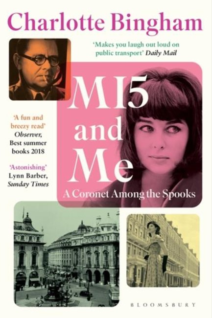 MI5 AND ME : A CORONET AMONG THE SPOOKS