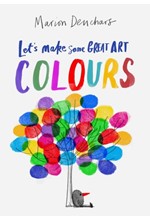 LET'S MAKE SOME GREAT ART-COLOURS