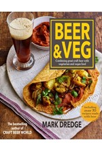 BEER AND VEG : COMBINING GREAT CRAFT BEER WITH VEGETARIAN AND VEGAN FOOD