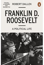 FRANKLIN D. ROOSEVELT : A POLITICAL LIFE